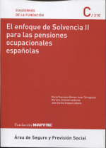 El enfoque de Solvencia II para las pensiones ocupacionales españolas. 9788498445428