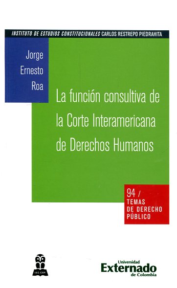 La función consultiva de la Corte Interamericana de Derechos Humanos. 9789587722536