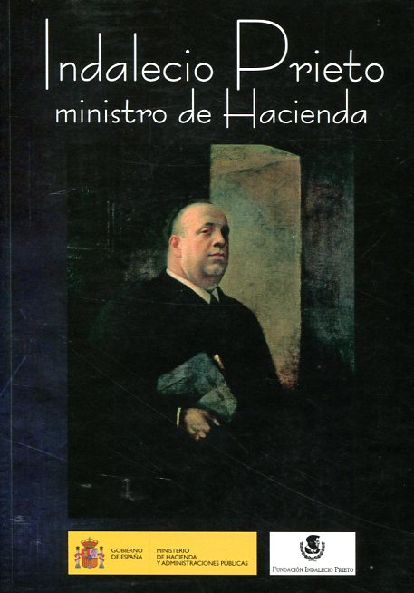 Indalecio Prieto, ministro de Hacienda. 9788447607853