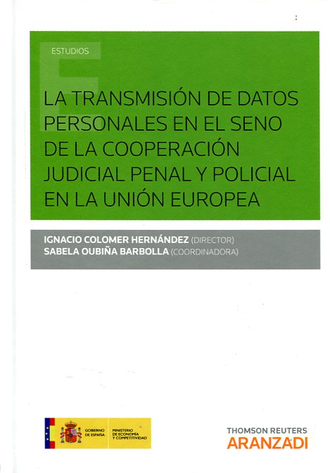 La transmisión de datos personales en el seno de la cooperación judicial penal y policial en la Unión Europea