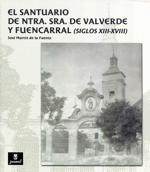 El Santuario de Ntra. Sra. de Valverde y Fuencarral. 100980496