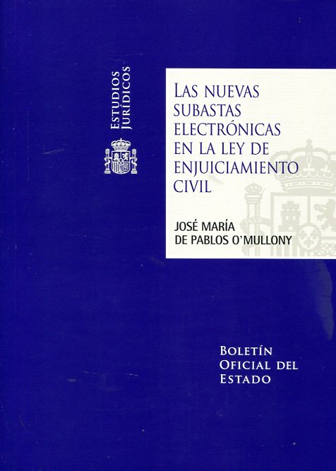 Las nuevas subastas electrónicas en la Ley de Enjuiciamiento Civil. 9788434022645