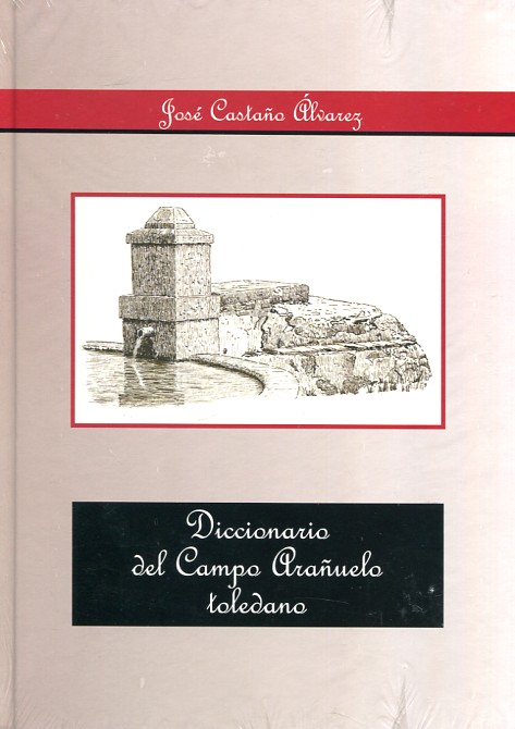 Diccionario del Campo Arañuelo toledano. 9788461154944
