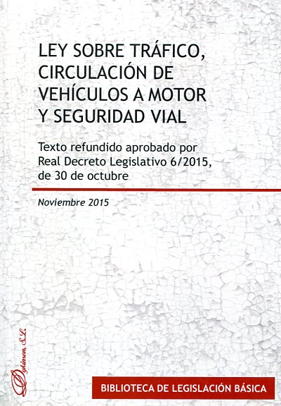 Ley sobre Tráfico, Circulación de Vehículos a Motor y Seguridad Vial. 9788490855881