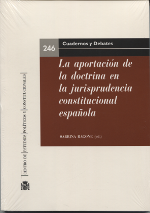La aportación de la doctrina en la jurisprudencia constitucional española. 9788425916885