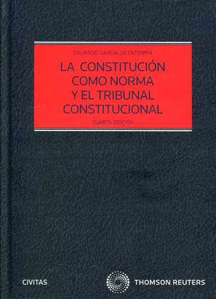 La Constitución como norma y el Tribunal Constitucional. 9788447025527
