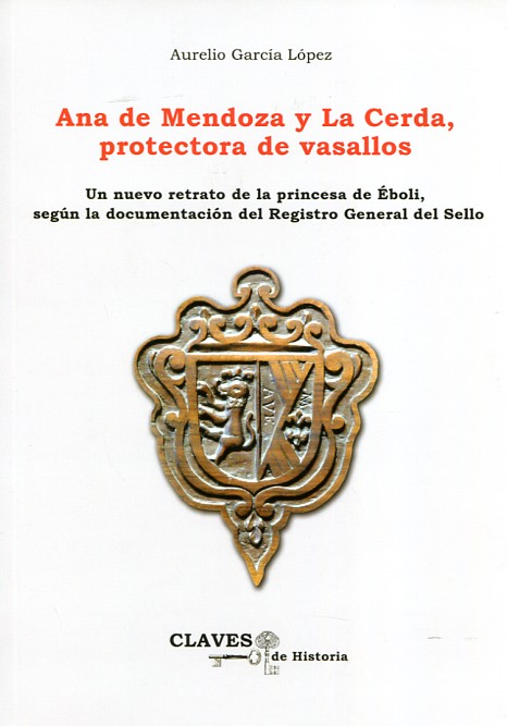 Ana de Mendoza y La Cerda, protectora de vasallos. 9788415537878