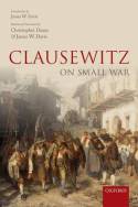 Clausewitz on small war. 9780198737131