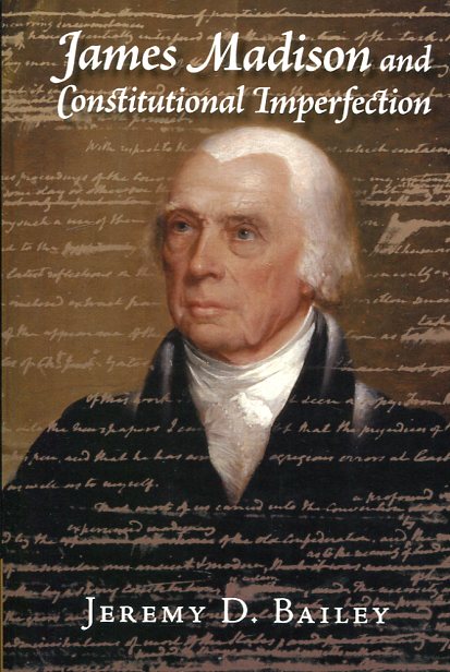 James Madison and constitutional imperfection. 9781107547421