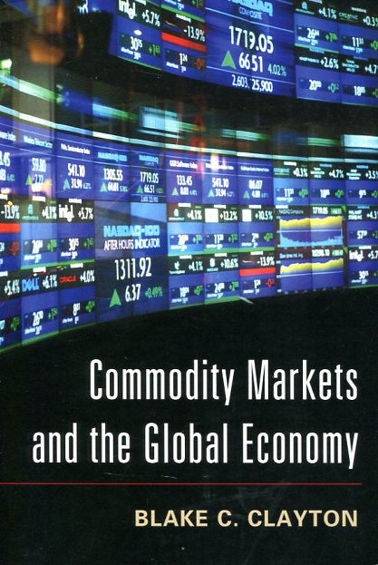 Commodity markets and the global economy. 9781107616929