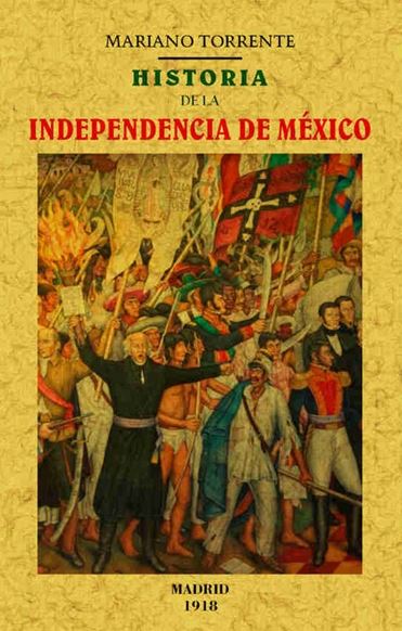 Historia de la Independencia de México. 9788490014981