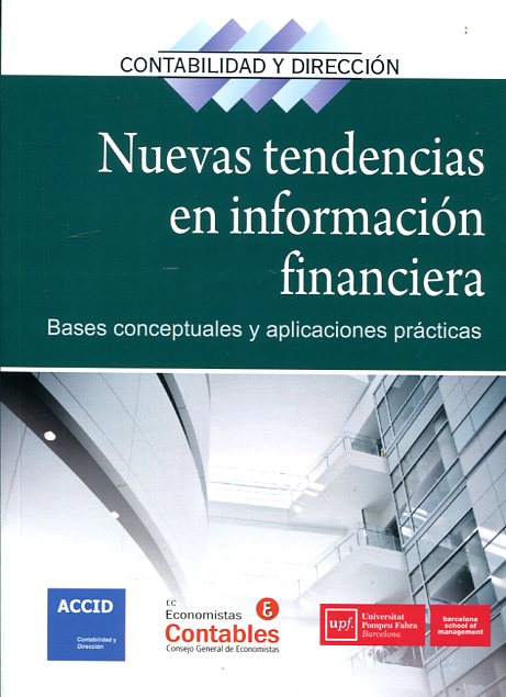 Nuevas tendencias en información financiera: bases conceptuales y aplicaciones prácticas