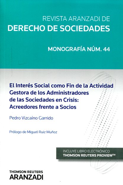 El interés social como fin de la actividad gestora de los administradores de las sociedades en crisis. 9788490988671