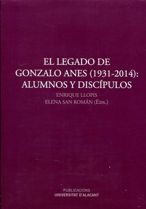 El legado de Gonzalo Anes (1931-2014). 9788497173797