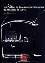 Los pueblos de colonización extremeños de Alejandro de la Sota. 9788498524345