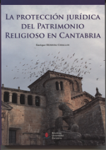 La protección jurídica del patrimonio religioso en Cantabria. 9788481027303