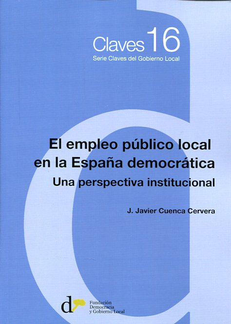 El empleo público local en la España democrática. 9788493914691