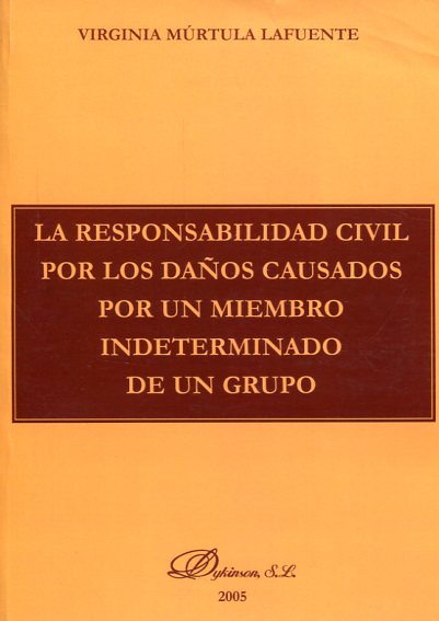 La responsabilidad civil por los daños causados por un miembro indeterminado de un grupo