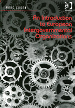 An introduction to european intergovernmental organizations. 9781472445704