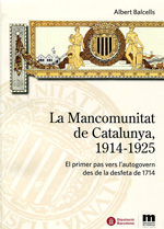 La mancomunitat de Catalunya, 1914-1925. 9788498036718