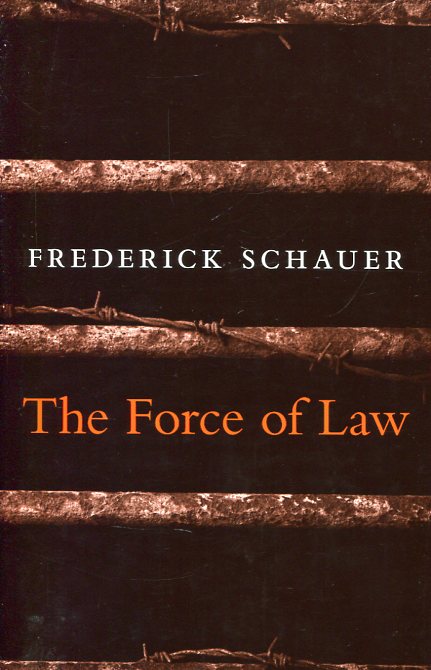 The force of Law. 9780674368217