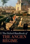 The Oxford Handbook of the Ancien Régime. 9780198713616