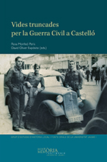 Vides truncades per la Guerra Civil a Castelló. 9788415443308