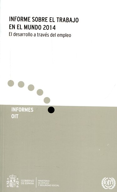 Informe sobre el Trabajo en el Mundo 2014. 9788484174769