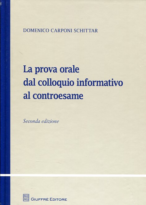 La prova orale dal colloquio informativo al controesame. 9788814187834