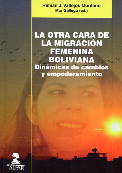 La otra cara de la migración femenina boliviana. 9788478985791