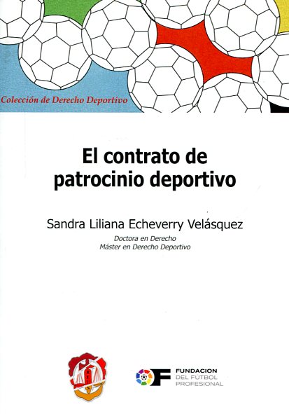 El contrato de patrocinio deportivo. 9788429018349