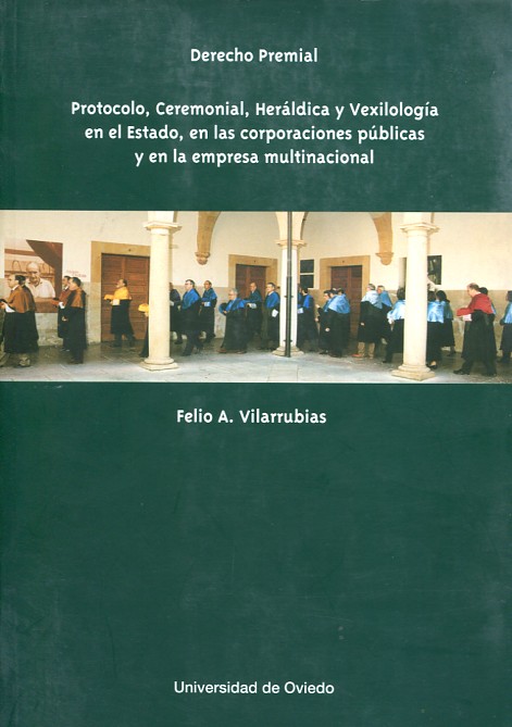 Protocolo, ceremonial, heráldica y vexolología en el Estado, en las corporaciones públicas y en la empresa multinacional