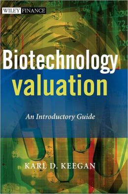 Biotechnology valuation. 9780470511787