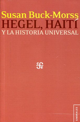 Hegel, Haití y la Historia Universal