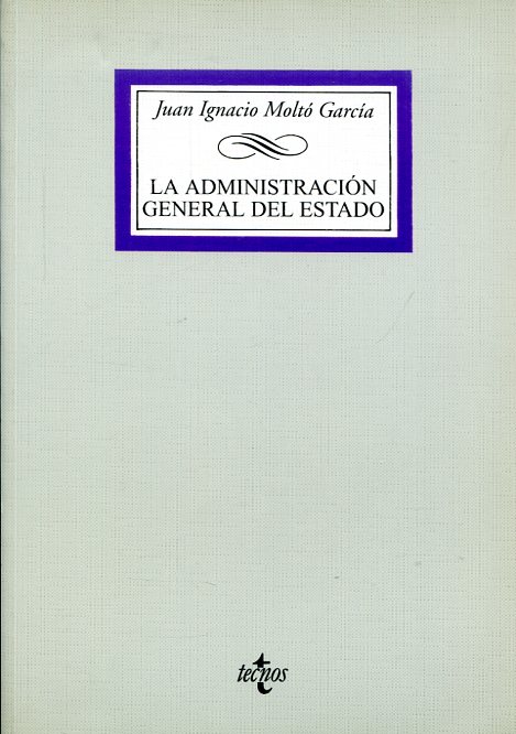 La Administración General del Estado. 9788430931927