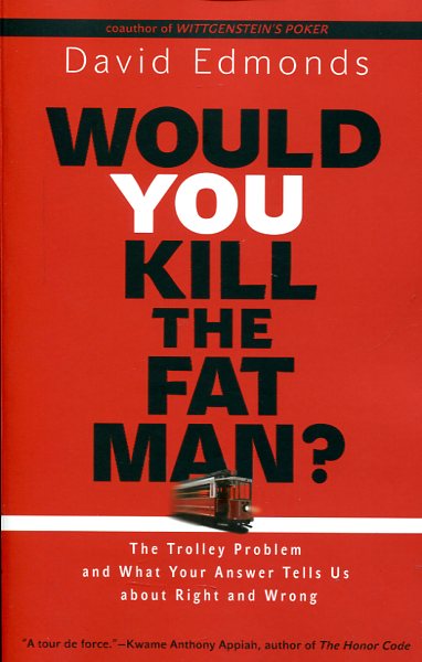 Would you kill the fat man?. 9780691165639