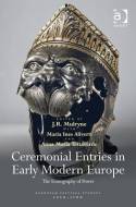 Ceremonial entries in Early Modern Europe. 9781472432032