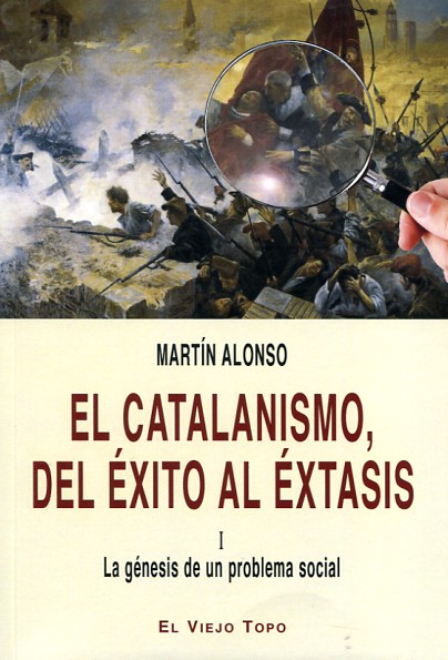 El catalanismo, del éxito al éxtasis. 9788416288267