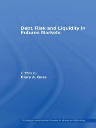 Debt, risk and liquidity in futures markets. 9780415400015