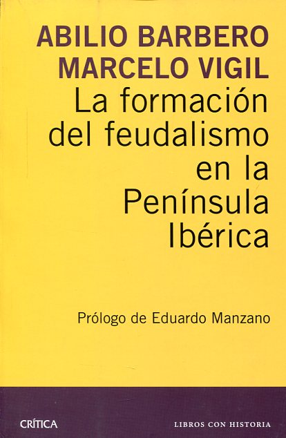 La formación del feudalismo en la Península Ibérica. 9788498927924