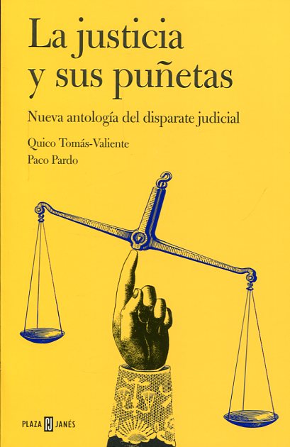 La justicia y sus puñetas. 9788401347269