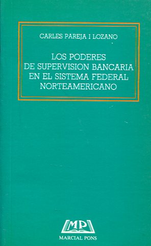 Los poderes de supervisión bancaria en el Sistema Federal Normteamericano