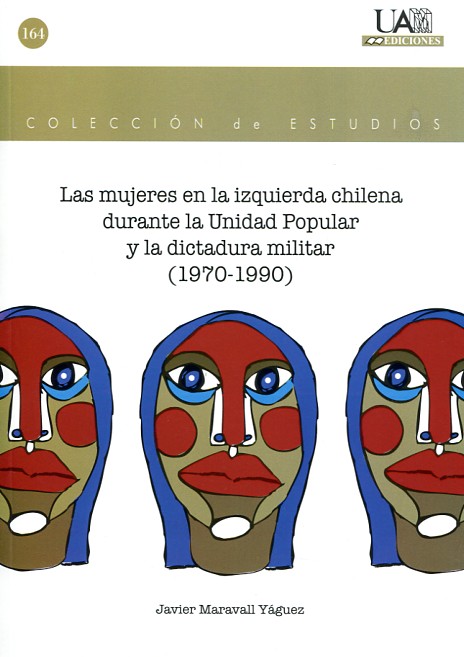 Las mujeres en la izquierda chilena durante la Unidad Popular y la dictadura militar (1970-1990). 9788483444214