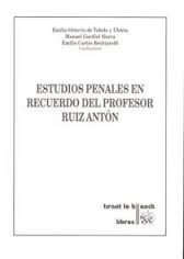 Estudios penales en recuerdo del Profesor Ruiz Antón. 9788484560821