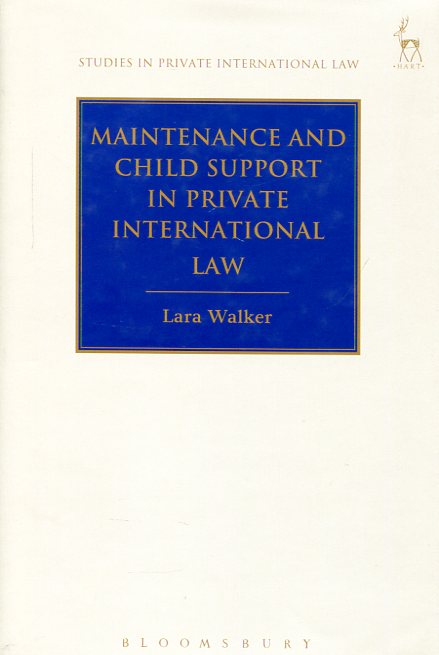 Maintenance and child support in private international Law. 9781849467179