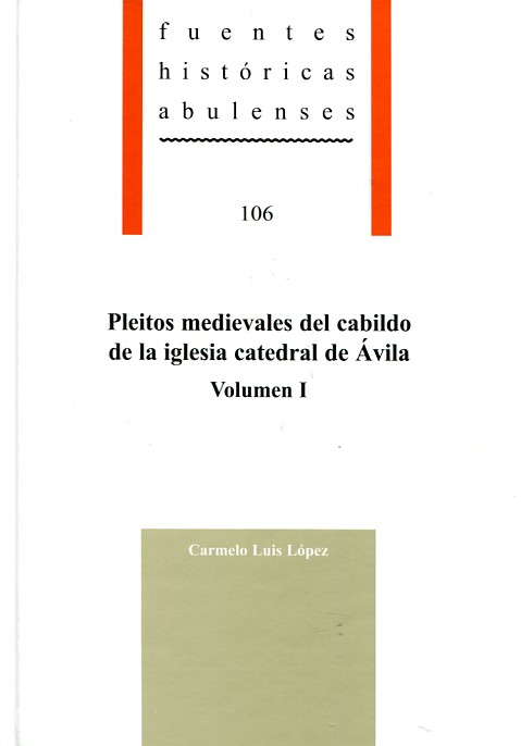 Pleitos medievales del Cabildo de la iglesia catedral de Ávila. 9788415038559