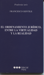 El ordenamiento jurídico, entre la virtualidad y la realidad