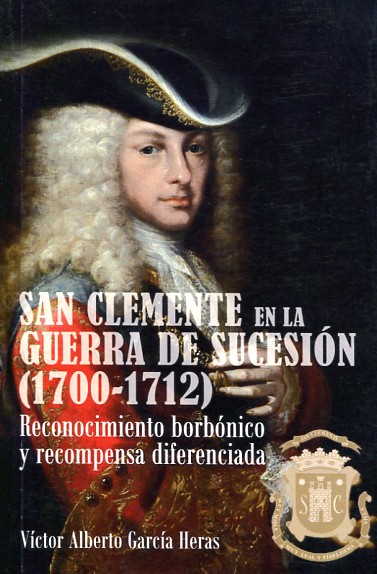 San Clemente en la Guerra de Sucesión (1700-1712)