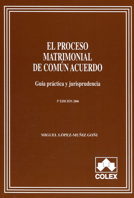 El proceso matrimonial de común acuerdo. 9788478799954
