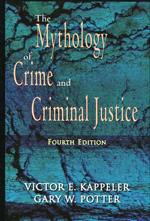 The mythology of crime and criminal justice. 9781577663584